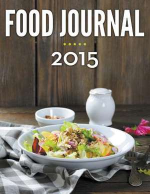 Food Journal 2015 de Speedy Publishing LLC