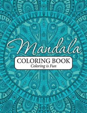 Mandala Coloring Book: Coloring Is Fun de Speedy Publishing LLC