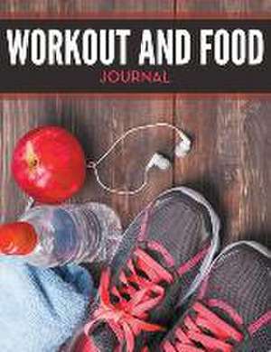 Workout and Food Journal: Play and Learn for School de Speedy Publishing LLC