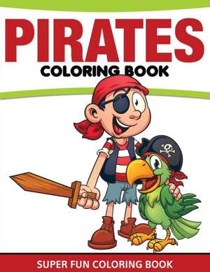 Pirates Coloring Book de Speedy Publishing LLC