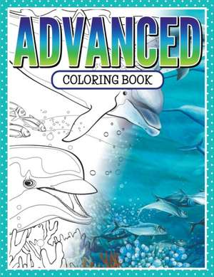 Advanced Coloring Book de Speedy Publishing Llc