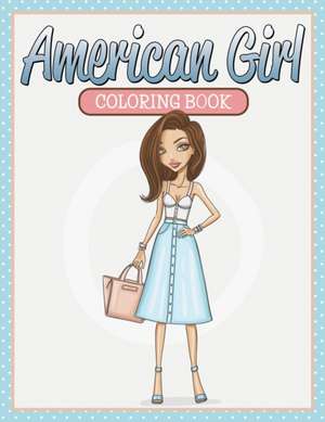 American Girl Coloring Book de Speedy Publishing Llc