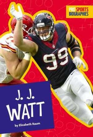 J.J. Watt de Elizabeth Raum