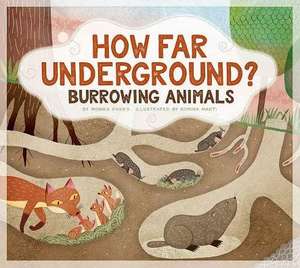 How Far Underground?: Burrowing Animals de Monika Davies