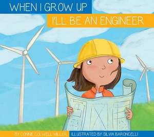 I'll Be an Engineer de Connie Colwell Miller