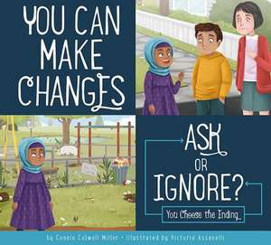 You Can Make Changes: Ask or Ignore? de Connie Colwell Miller