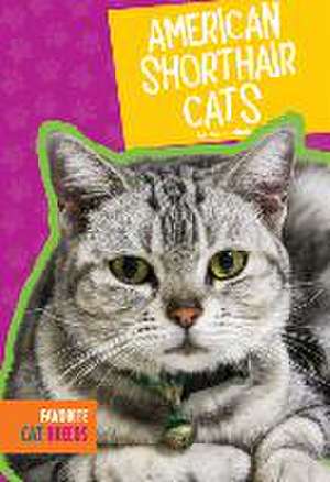 American Shorthair Cats de Mari C. Schuh