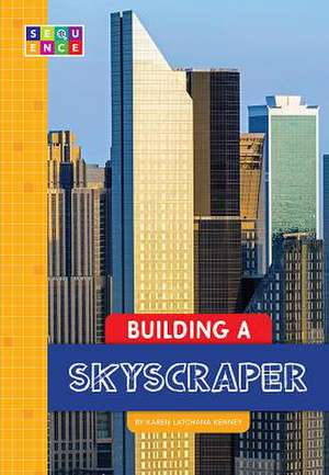 Building a Skyscraper de Karen Kenney