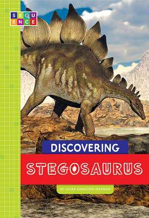 Discovering Stegosaurus de Laura Hamilton Waxman