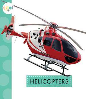 Helicopters de Wendy Strobel Dieker