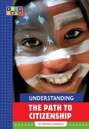 Understanding the Path to Citizenship de Kremena Spengler