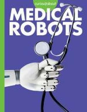 Medical Robots de Gail Terp