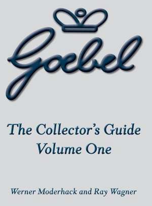 The Goebel Collector's Guide: Volume One de Werner Moderhack