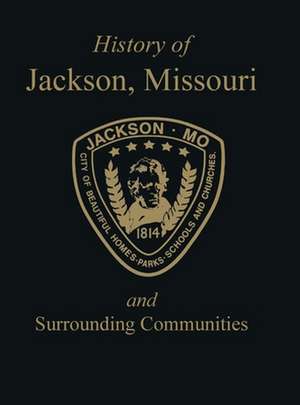 Jackson, Mo: & Surrounding Communities de Turner Publishing