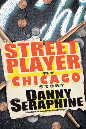 Street Player de Danny Seraphine