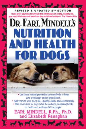 Dr. Earl Mindell's Nutrition and Health for Dogs de Earl Mindell