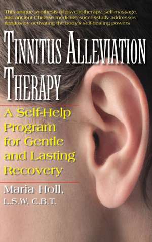 Tinnitus Alleviation Therapy de Maria Holl