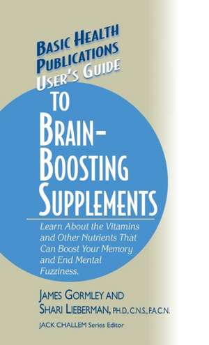 User's Guide to Brain-Boosting Supplements de James J. Gormley