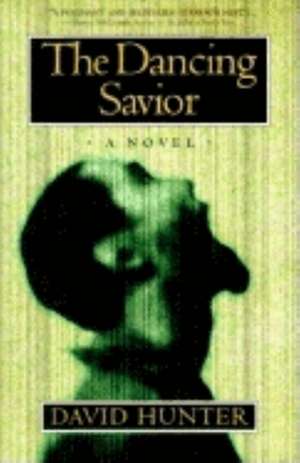 The Dancing Savior de David Hunter