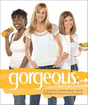 Gorgeous: A Lifestyle Enhancement Guide de Jorj Morgan