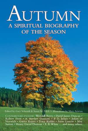 Autumn: A Spiritual Biography of the Season de Barry Moser