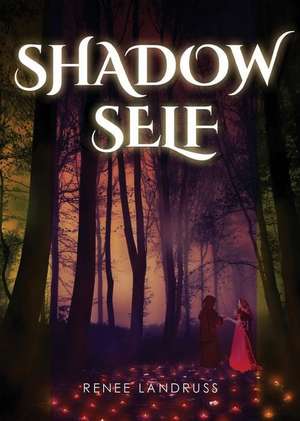 Shadow Self de Landruss Renee