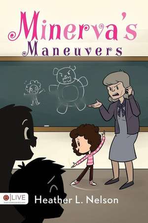 Minerva's Maneuvers de Heather L. Nelson