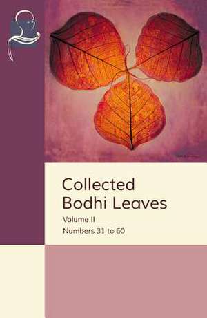 Collected Bodhi Leaves Volume II: Numbers 31 to 60 de Pariyatti Publishing