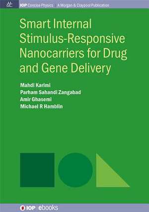 Smart Internal Stimulus-Responsive Nanocarriers for Drug and Gene Delivery de Mahdi Karimi