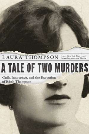 A Tale of Two Murders de Laura Thompson