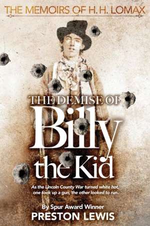 The Demise of Billy the Kid de Preston Lewis