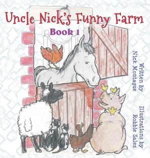 Uncle Nick's Funny Farm de Nick Montague