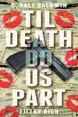 Til Death Do Us Part de C. Dale Baldwin
