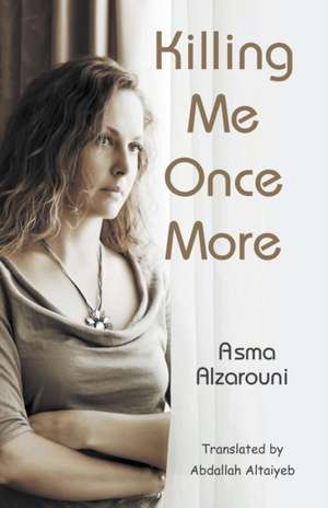 Killing Me Once More de Asma Alzarouni