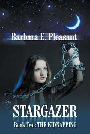 Stargazer - Book Two de Barbara Pleasant