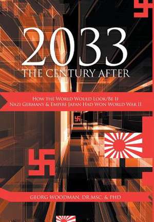 2033-The Century After de Georg Woodman MSc. &