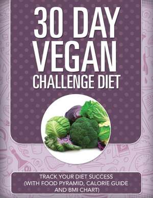 30 Day Vegan Challenge Diet de Speedy Publishing LLC