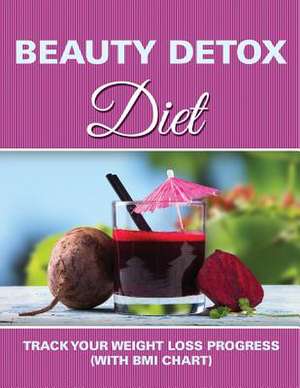 Beauty Detox Diet de Speedy Publishing LLC