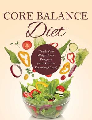 Core Balance Diet de Speedy Publishing LLC