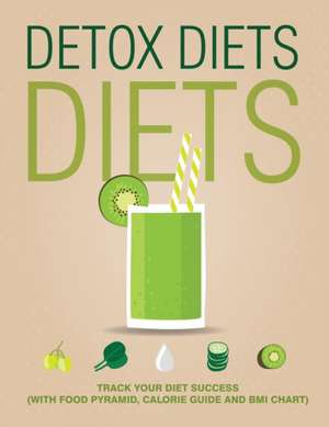 Detox Diets Diet de Speedy Publishing LLC