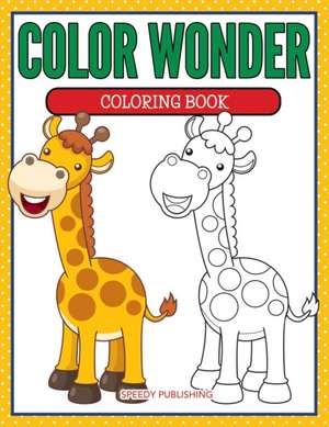 Color Wonder Coloring Book de Speedy Publishing Llc