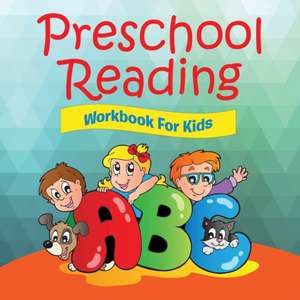 Preschool Reading Workbook for Kids: Reading Is Fun Edition de Speedy Publishing LLC