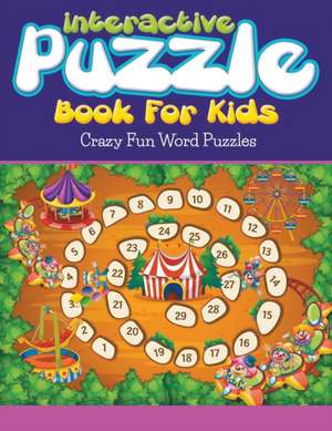 Interactive Puzzle Book for Kids: Crazy Fun Word Puzzles de Bowe Packer