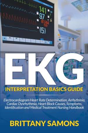 EKG Interpretation Basics Guide de Brittany Samons