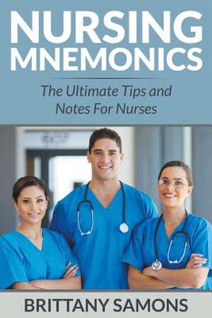 Nursing Mnemonics de Brittany Samons