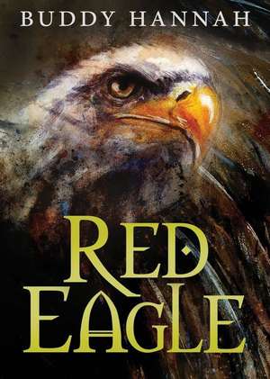 Red Eagle de Buddy Hannah