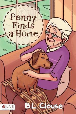 Penny Finds a Home de B. L. Clouse