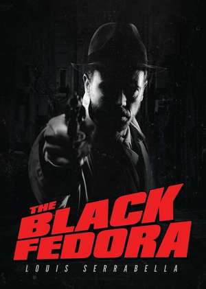 The Black Fedora de Louis Serrabella