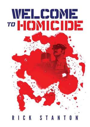 Welcome to Homicide de Rick Stanton