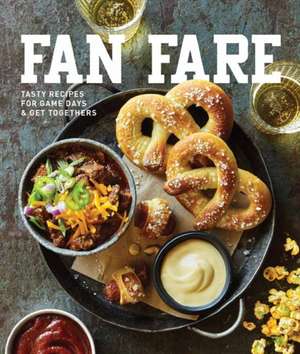 Fan Fare: Game Day Recipes for Delicious Finger Foods, Drinks & More de Kate Mcmillan